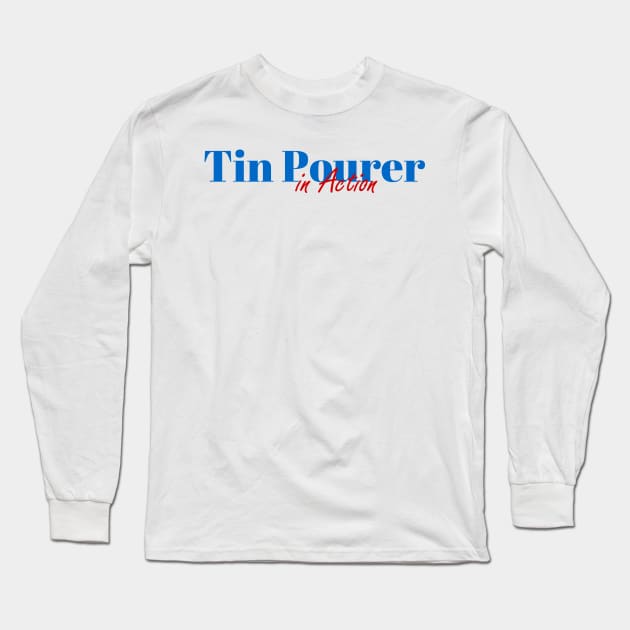 Tin Pourer Mission Long Sleeve T-Shirt by ArtDesignDE